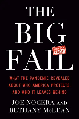Veľké zlyhanie: Čo odhalila pandémia o tom, koho Amerika chráni a koho necháva za sebou - The Big Fail: What the Pandemic Revealed about Who America Protects and Who It Leaves Behind