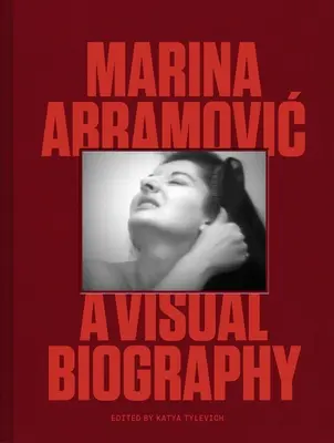 Marina Abramovičová: Vizuálny životopis - Marina Abramovic: A Visual Biography