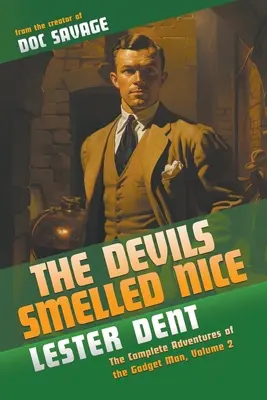 Diabli pekne voňali: Kompletné dobrodružstvá Gadget Mana, 2. diel - The Devils Smelled Nice: The Complete Adventures of the Gadget Man, Volume 2