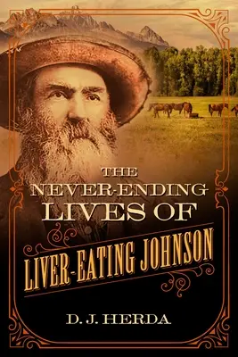 Nikdy nekončiaci život Johnsona, ktorý jedol pečeň - The Never-Ending Lives of Liver-Eating Johnson