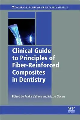 Klinický sprievodca princípmi kompozitov vystužených vláknami v zubnom lekárstve - Clinical Guide to Principles of Fiber-Reinforced Composites in Dentistry