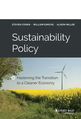 Politika udržateľnosti: Základné princípy udržateľnosti: urýchlenie prechodu na čistejšie hospodárstvo - Sustainability Policy: Hastening the Transition to a Cleaner Economy