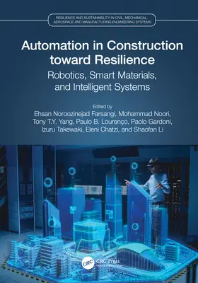 Automatizácia v stavebníctve smerom k odolnosti: Robotika, inteligentné materiály a inteligentné systémy - Automation in Construction toward Resilience: Robotics, Smart Materials and Intelligent Systems