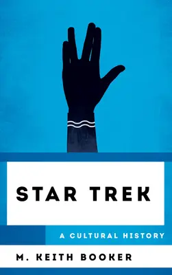 Star Trek: kultúrne dejiny - Star Trek: A Cultural History