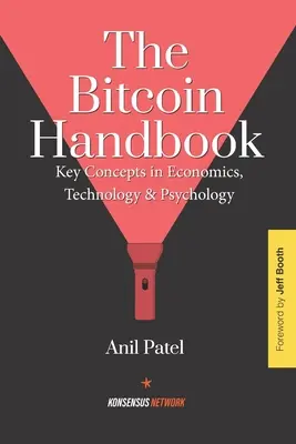 Príručka o bitcoinoch: Kľúčové pojmy z oblasti ekonomiky, technológie a psychológie - The Bitcoin Handbook: Key Concepts in Economics, Technology & Psychology