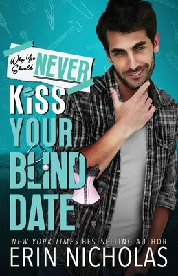 Prečo by ste nikdy nemali pobozkať svoje rande naslepo - Why You Should Never Kiss Your Blind Date