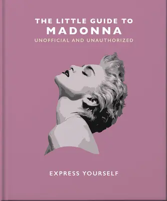 Malý sprievodca Madonnou: Vyjadrite sa - The Little Guide to Madonna: Express Yourself