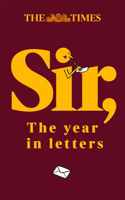 Sir,: Rok v listoch - Sir,: The Year in Letters