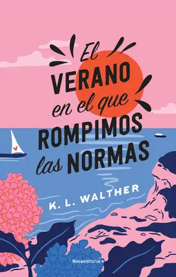 El Verano En El Que Rompimos Las Normas / Leto porušených pravidiel - El Verano En El Que Rompimos Las Normas / The Summer of Broken Rules