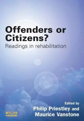 Páchatelia alebo občania? Čítanie o rehabilitácii - Offenders or Citizens?: Readings in Rehabilitation