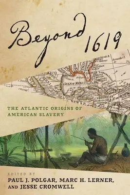 Po roku 1619: Atlantické počiatky amerického otroctva - Beyond 1619: The Atlantic Origins of American Slavery