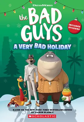 DreamWorks the Bad Guys: A Very Bad Holiday Novelization (Veľmi zlá prázdninová novela) - DreamWorks the Bad Guys: A Very Bad Holiday Novelization