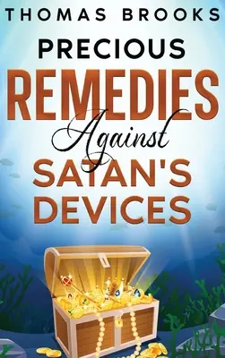 Vzácne prostriedky proti satanovým nástrahám - Precious Remedies Against Satan's Devices