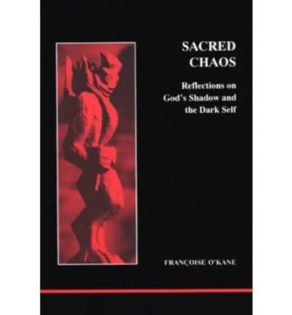 Posvätný chaos - Boží tieň a temné ja - Sacred Chaos - God's Shadow and the Dark Self