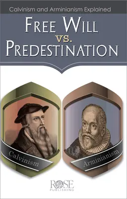 Slobodná vôľa verzus predurčenie: Kalvinizmus a arminiánstvo: predsavzatie a predurčenie. - Free Will vs. Predestination: Calvinism and Arminianism Explained
