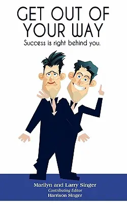 Uhni z cesty: Úspech je hneď za tebou. - Get Out of Your Way: Success is right behind you.