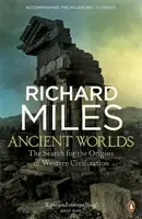 Staroveké svety - Hľadanie počiatkov západnej civilizácie - Ancient Worlds - The Search for the Origins of Western Civilization