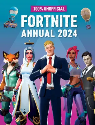 100% neoficiálny ročenka Fortnite 2024 - 100% Unofficial Fortnite Annual 2024