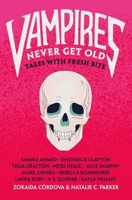 Upíri nikdy nestarnú: Príbehy s čerstvým kúskom - Vampires Never Get Old: Tales with Fresh Bite