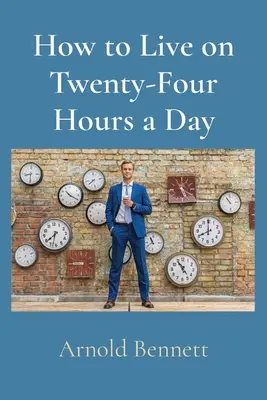 Ako žiť za dvadsaťštyri hodín denne - How to Live on Twenty-Four Hours a Day