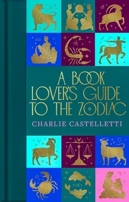 Sprievodca milovníkov kníh o zverokruhu - A Book Lover's Guide to the Zodiac