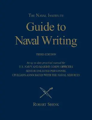 Príručka námorného inštitútu k námornému písaniu, 3. vydanie - The Naval Institute Guide to Naval Writing, 3rd Editio