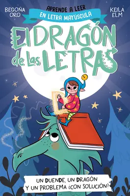 Fonológia v španielčine - Un Duende, Un Dragn Y Un Problema Con Solucin? / An Elf, a Dragon, and a Problem... with a Solution? písmená Dragon 3 - Phonics in Spanish-Un Duende, Un Dragn Y Un Problema Con Solucin? / An Elf, a Dragon, and a Problem... with a Solution? the Letters Dragon 3