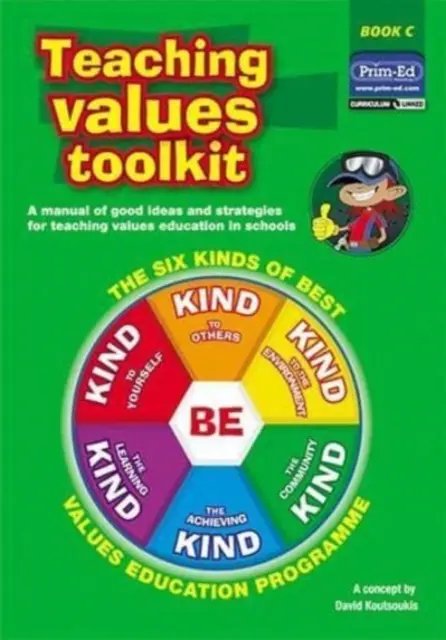 Súbor nástrojov na vyučovanie hodnôt - Šesť druhov najlepšieho programu výchovy k hodnotám - Teaching Values Toolkit - The Six Kinds of Best Values Education Programme
