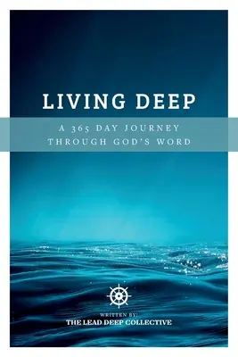Living Deep: 365-dňová cesta Božím slovom - Living Deep: A 365 Day Journey Through God's Word