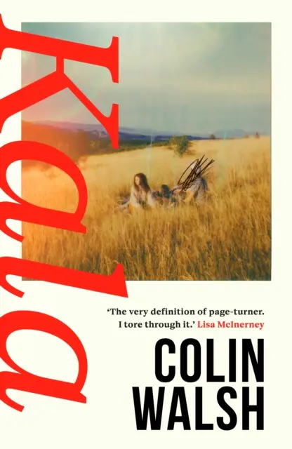 Kala - „Veľkolepé čítanie pre fanúšikov Donny Tarttovej a Tany Frenchovej - Kala - 'A spectacular read for Donna Tartt and Tana French fans'