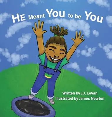 Chcel, aby si bol sám sebou - He Meant You to Be You