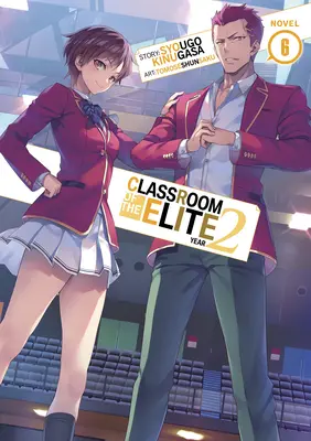 Elitná trieda: 2. ročník (Light Novel) 6. zväzok - Classroom of the Elite: Year 2 (Light Novel) Vol. 6