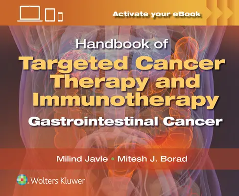 Príručka cielenej liečby rakoviny a imunoterapie: Gastrointestinálny karcinóm - Handbook of Targeted Cancer Therapy and Immunotherapy: Gastrointestinal Cancer
