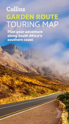 Collins Garden Route Touring Map: Plánujte svoje dobrodružstvo pozdĺž južného pobrežia Južnej Afriky - Collins Garden Route Touring Map: Plan Your Adventure Along South Africa's Southern Coast