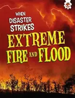 Extrémne požiare a záplavy - Extreme Fires and Floods