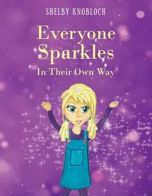 Každý sa blyští po svojom - Everyone Sparkles In Their Own Way
