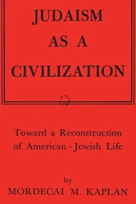 Judaizmus ako civilizácia: K rekonštrukcii americko-židovského života - Judaism as a Civilization: Toward a Reconstruction of American-Jewish Life