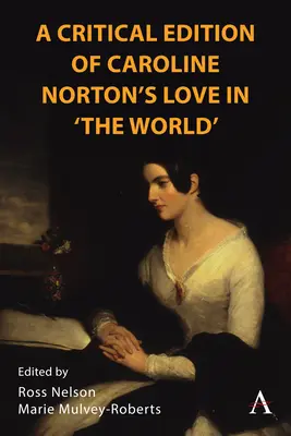Kritické vydanie knihy Caroline Nortonovej Láska vo svete - A Critical Edition of Caroline Norton's Love in the World