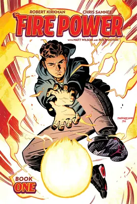 Sila ohňa Kirkman & Samnee, kniha 1 - Fire Power by Kirkman & Samnee, Book 1