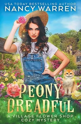 Peony Dreadful: Dedinský kvetinársky obchod: Útulné záhady - Peony Dreadful: Village Flower Shop Cozy Mysteries