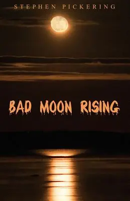 Zlý mesiac vychádza - Bad Moon Rising