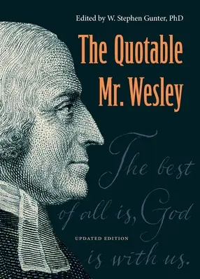 Citátový pán Wesley: aktualizované vydanie - The Quotable Mr. Wesley: Updated Edition