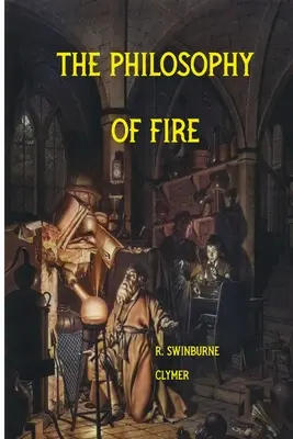Filozofia ohňa - The Philosophy of Fire