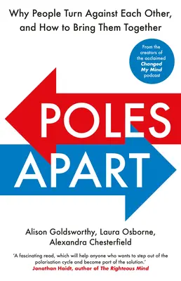 Oddelení Poliaci: Prečo sa ľudia stavajú proti sebe a ako ich spojiť - Poles Apart: Why People Turn Against Each Other, and How to Bring Them Together