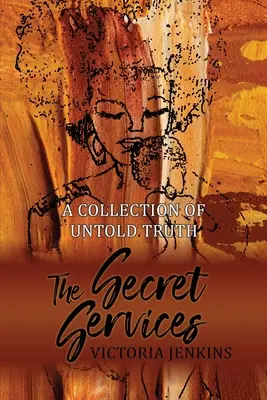 Tajné služby: Zbierka nevypovedanej pravdy - The Secret Services: A Collection of Untold Truth