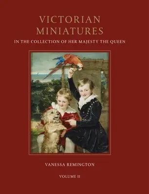 Viktoriánske miniatúry - v zbierke Jej Veličenstva kráľovnej - Victorian Miniatures - In the Collection of Her Majesty The Queen