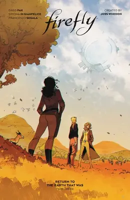 Firefly: Návrat na Zem, ktorá bola: Vol. 3 Hc: 3. zväzok - Firefly: Return to Earth That Was Vol. 3 Hc: Volume 3