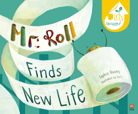 Pán Roll nachádza nový život: Upcyklujme - Mr. Roll Finds New Life: Let's Upcycle