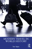Moderné cestovanie vo svetových dejinách - Modern Travel in World History