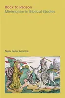 Späť k rozumu: Minimalizmus v biblických štúdiách - Back to Reason: Minimalism in Biblical Studies